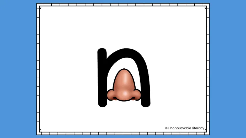 Embedded letter n sound with nose.